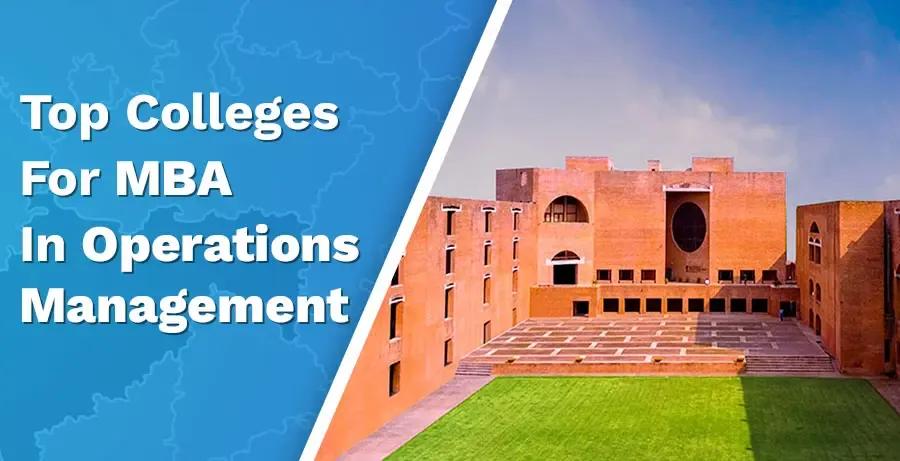 Top Colleges for MBA in Operations Management 2025