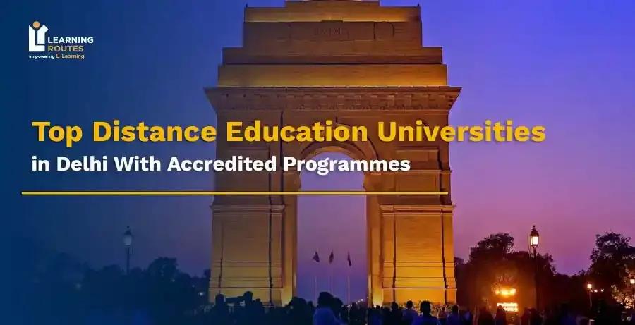Top Distance Education Universities in Delhi With Accredited Programmes
