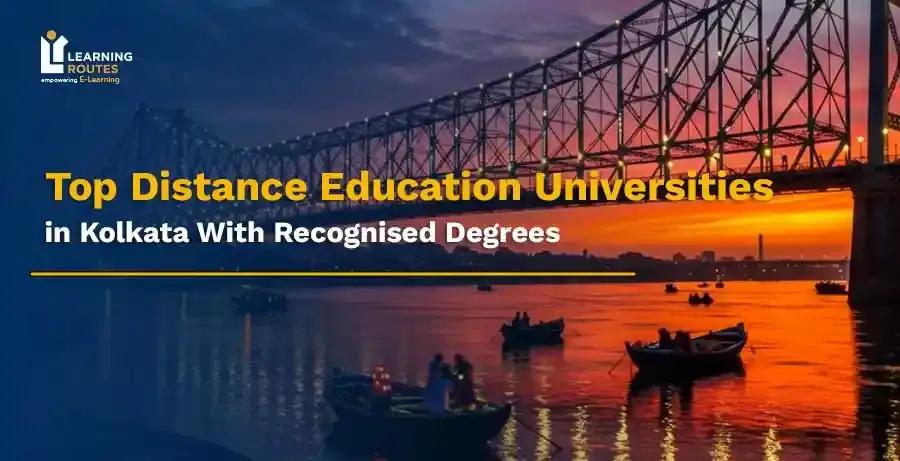 Top Distance Education Universities in Kolkata With Recognised Degrees