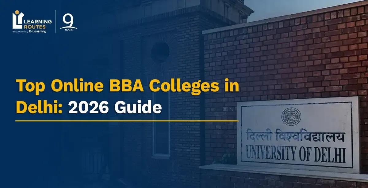 Top Online BBA Colleges in Delhi: 2026 Guide