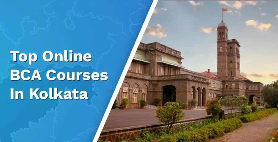 Top Online BCA Courses In Kolkata 2026: Overview, Admission Procedure & More