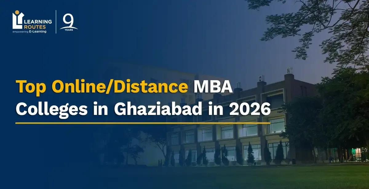Top Online/Distance MBA Colleges in Ghaziabad in 2026