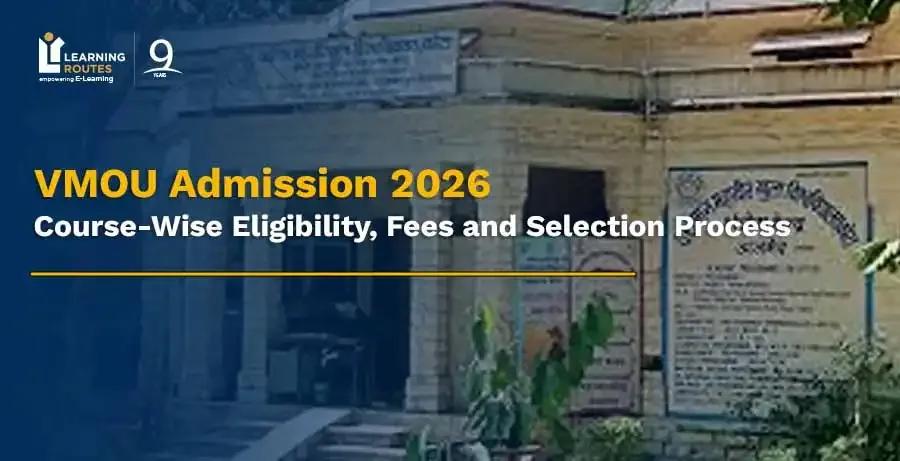 VMOU Admission 2026: Course-Wise Eligibility, Fees and Selection Process