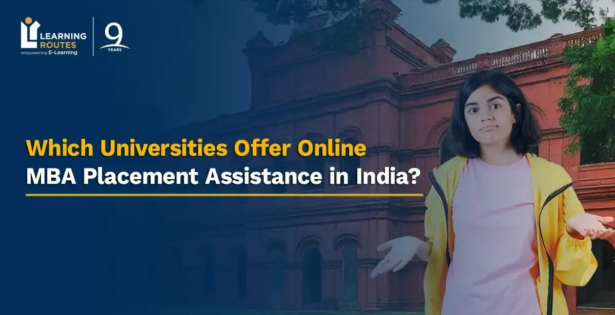 Which Universities Offer Online MBA Placement Assistance in India?