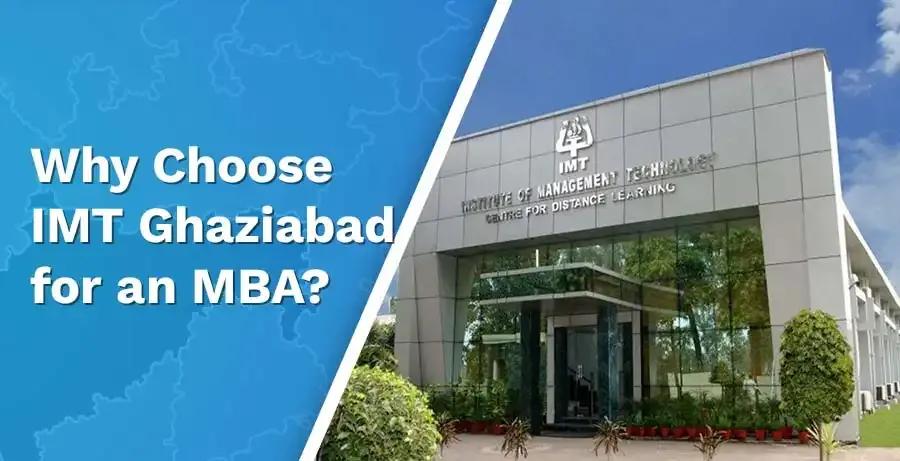 Why Choose IMT Ghaziabad for an MBA?