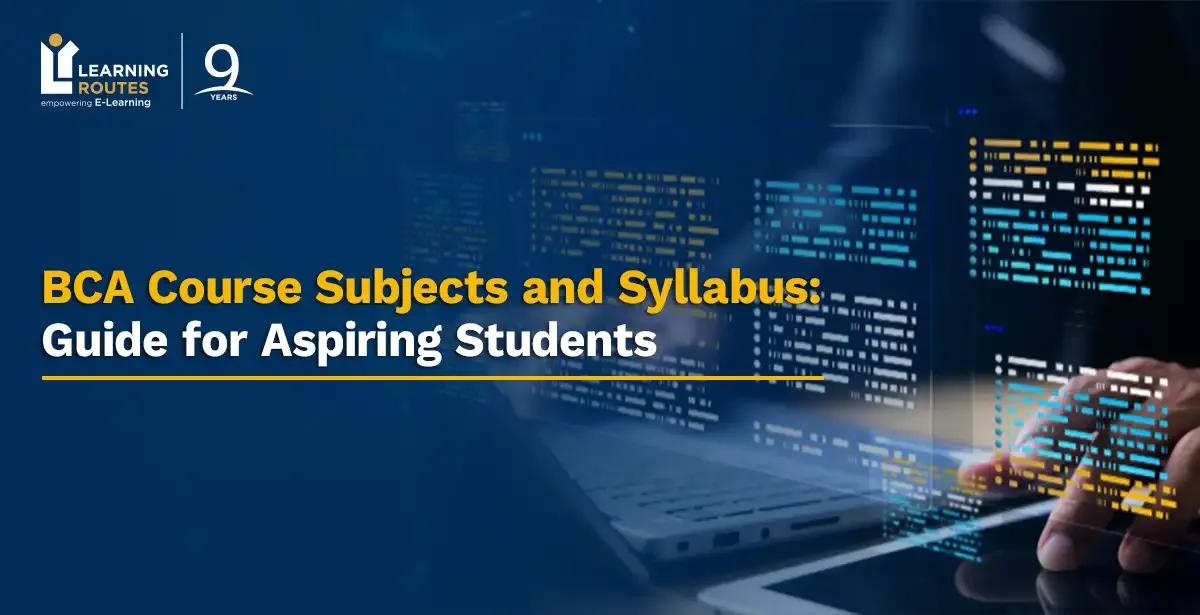 BCA Course Subjects and Syllabus 2026: Guide for Aspiring Students