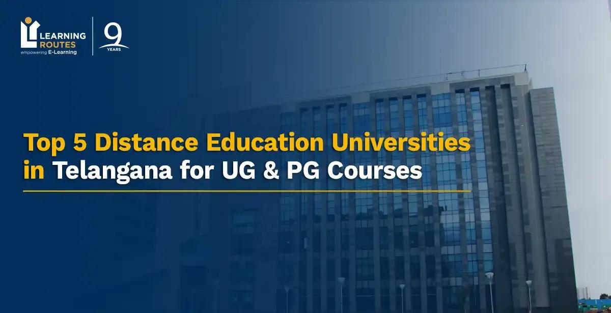 Top 5 Distance Education Universities in Telangana for UG & PG Courses