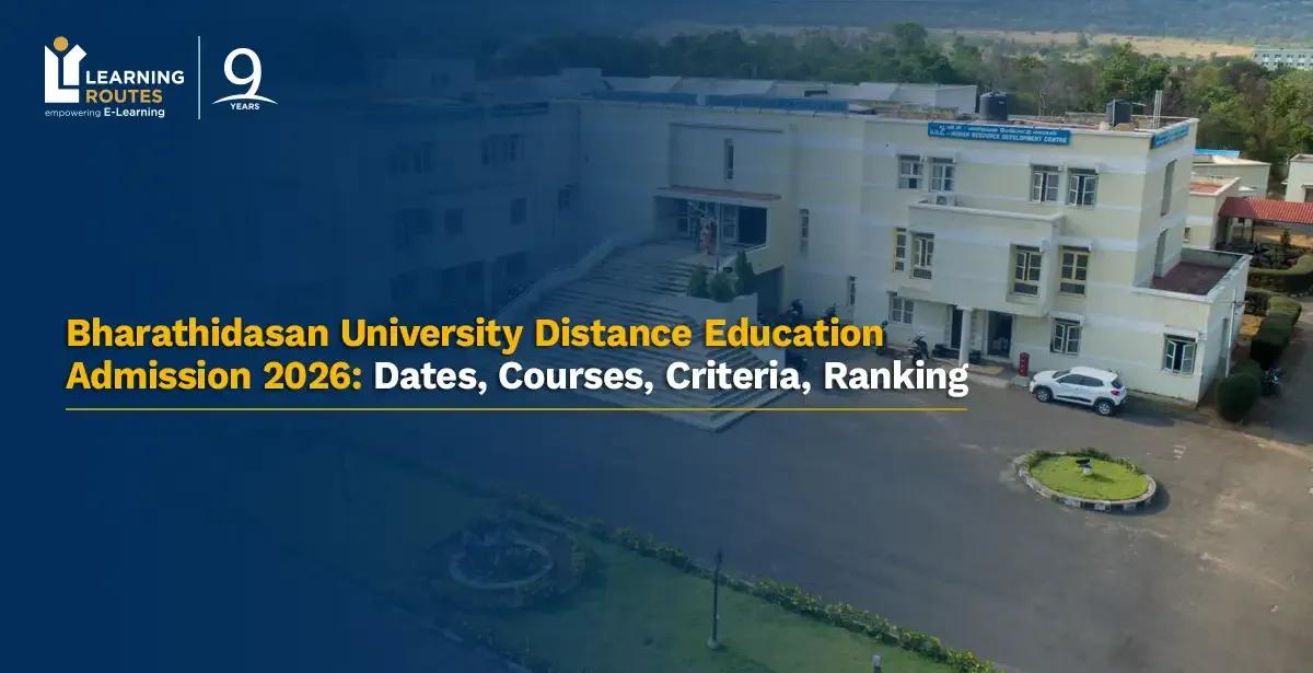 Bharathidasan University Distance Education Admission 2026: Dates, Courses, Criteria, Ranking