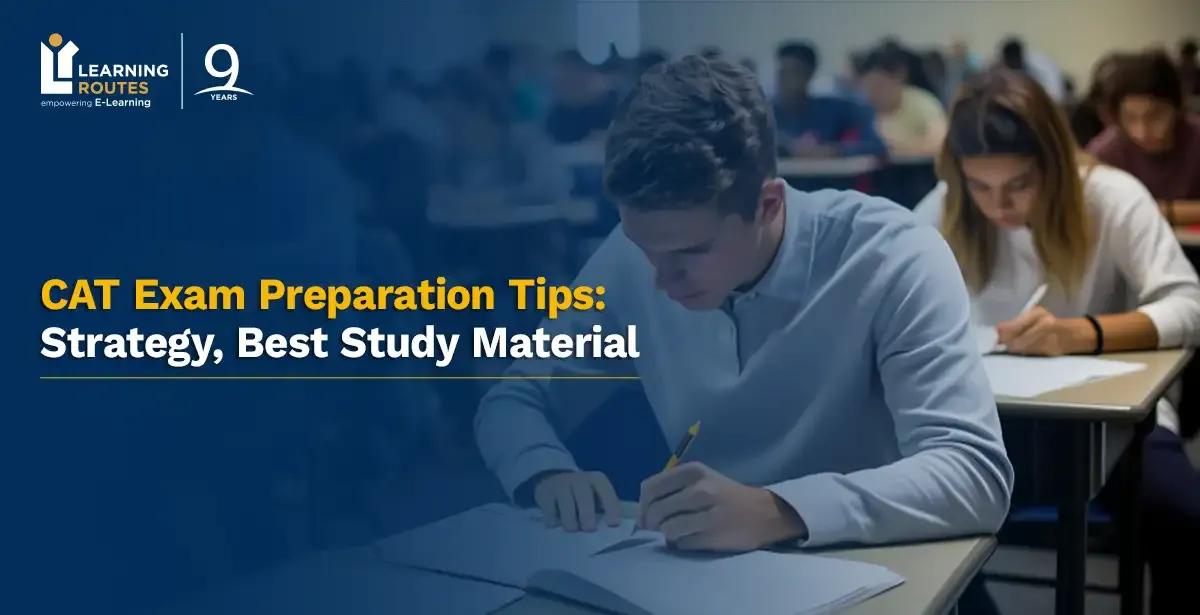 CAT Exam Preparation Tips 2026: Strategy, Best Study Material