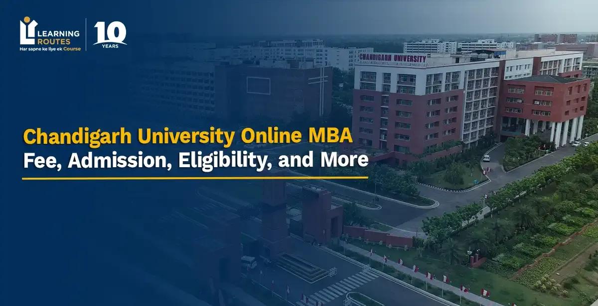 Chandigarh University Online MBA 2026: Fee, Admission, Eligibility, and More
