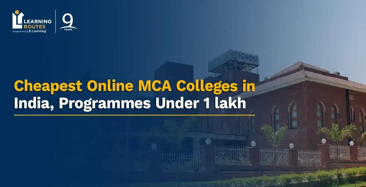 Cheapest Online MCA Colleges in India, Programmes Under 1 lakh