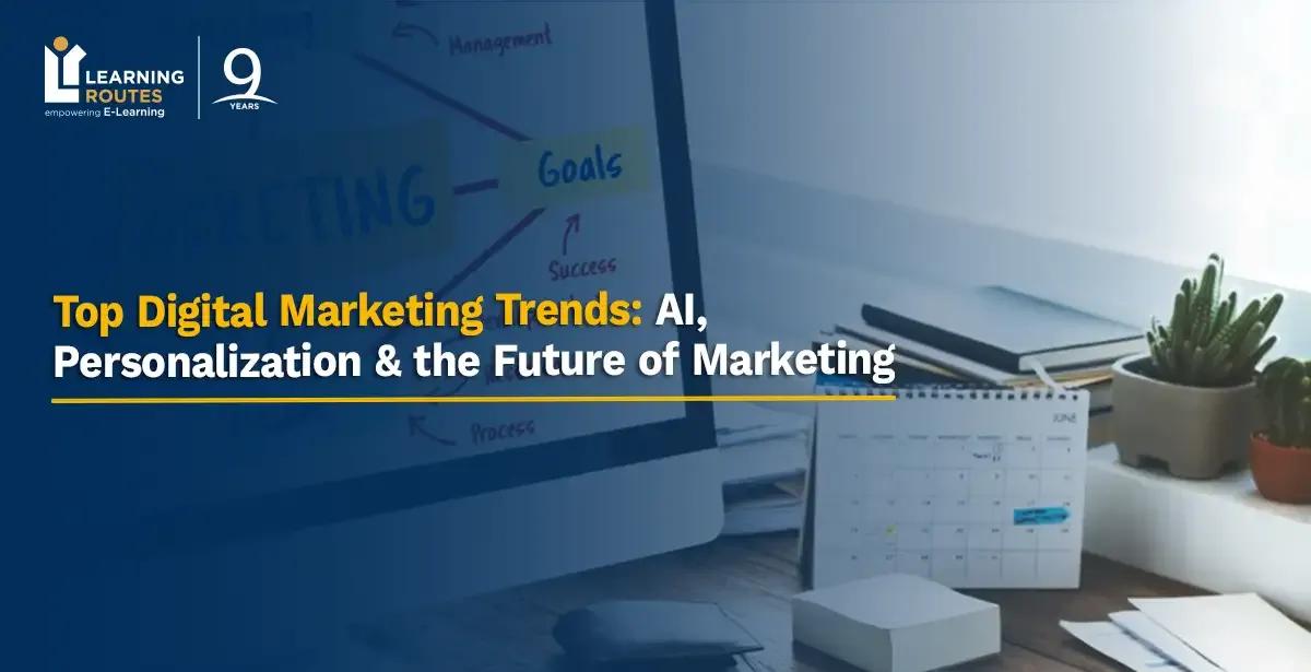 Top Digital Marketing Trends in 2026: AI, Personalization & the Future of Marketing