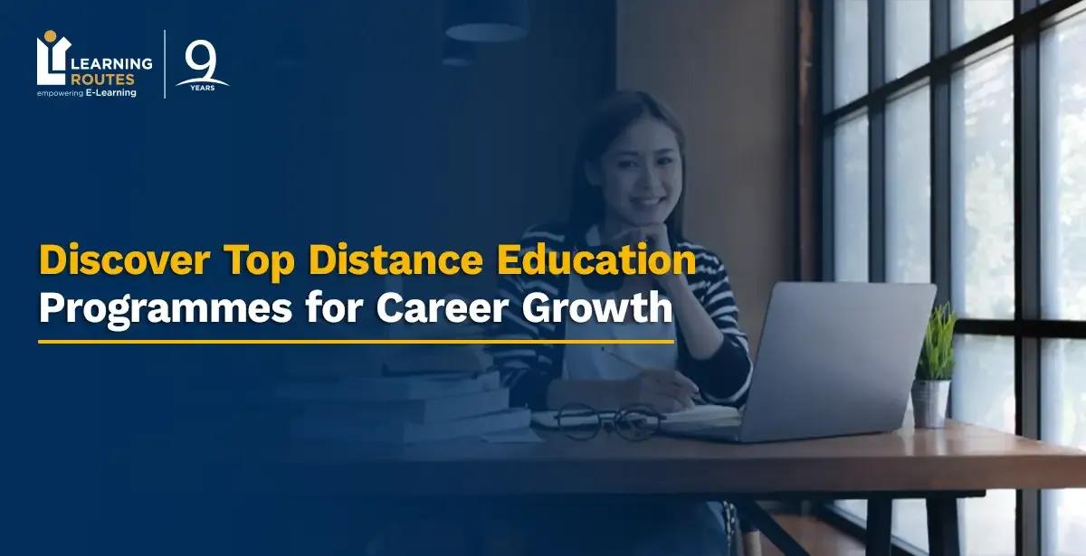 Discover Top Distance Education Programmes for Career Growth in 2026