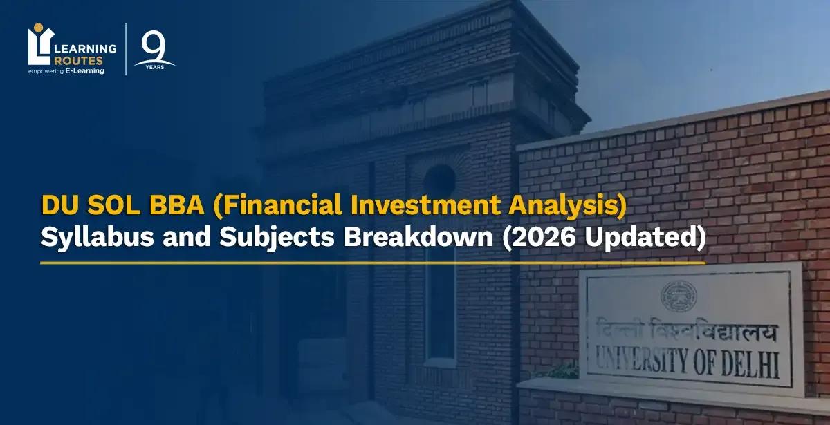 DU SOL BBA (Financial Investment Analysis) Syllabus and Subjects Breakdown