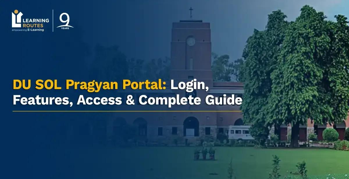DU SOL Pragyan Portal: Login, Features, Access & Complete Guide