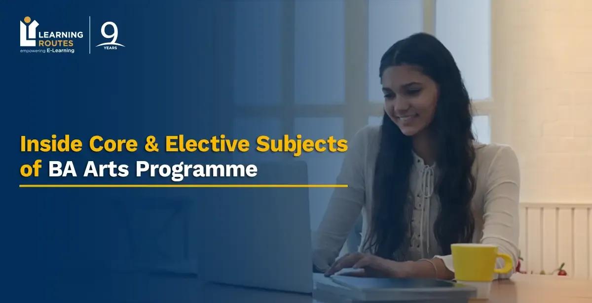 Inside Core & Elective Subjects of BA Arts Programme 2026