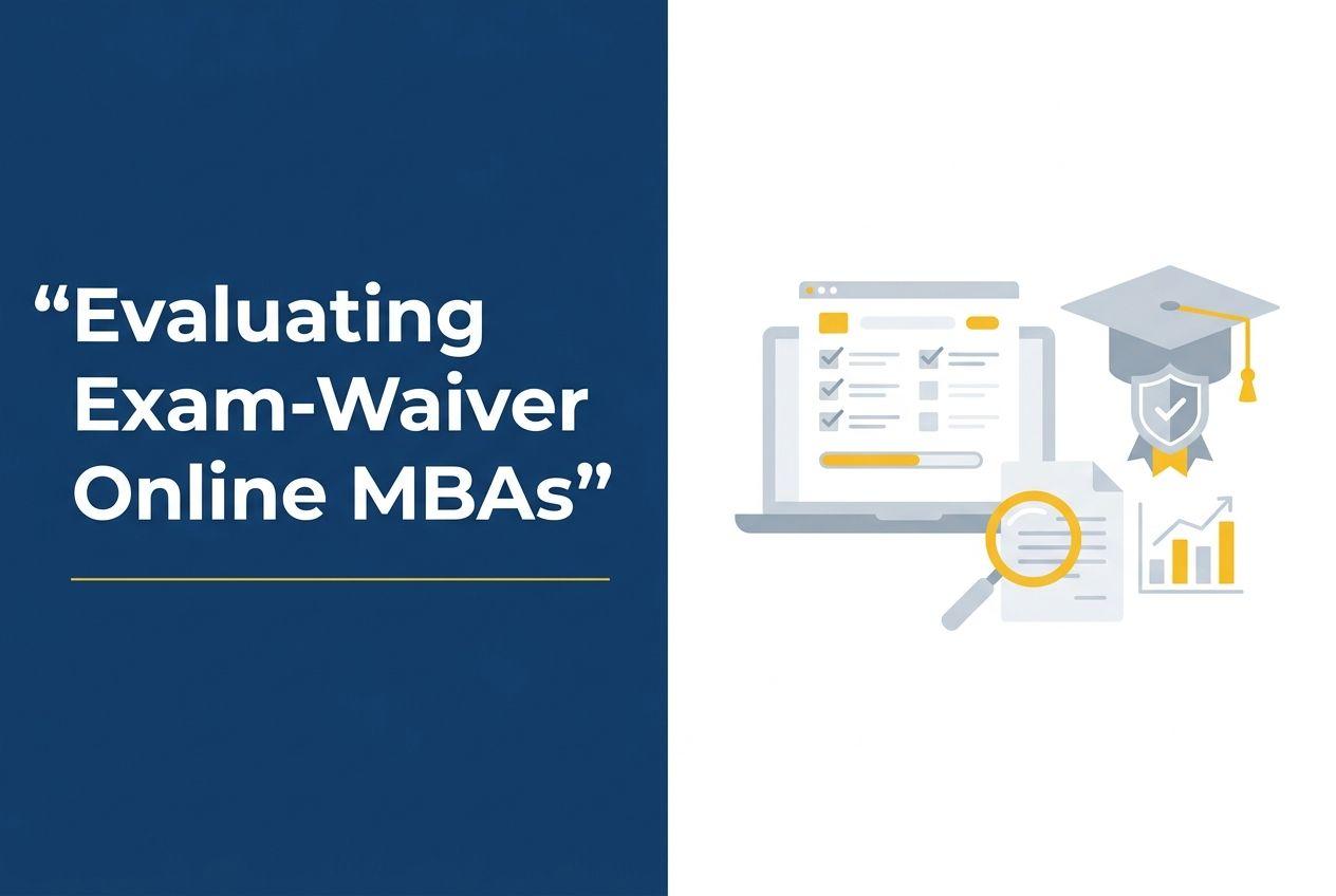 Is an Online MBA Without Entrance Exam Worth It? What to Check Before You Apply