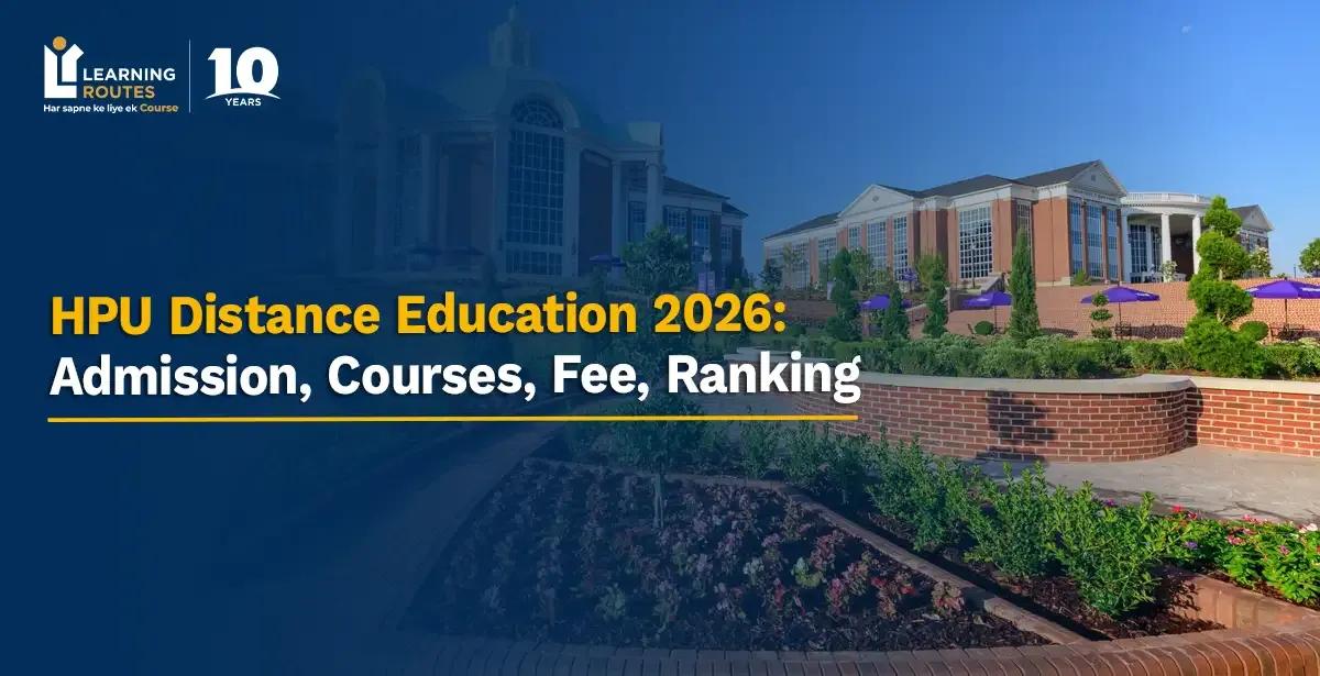 HPU Distance Education 2026: Admission, Courses, Fee, Ranking