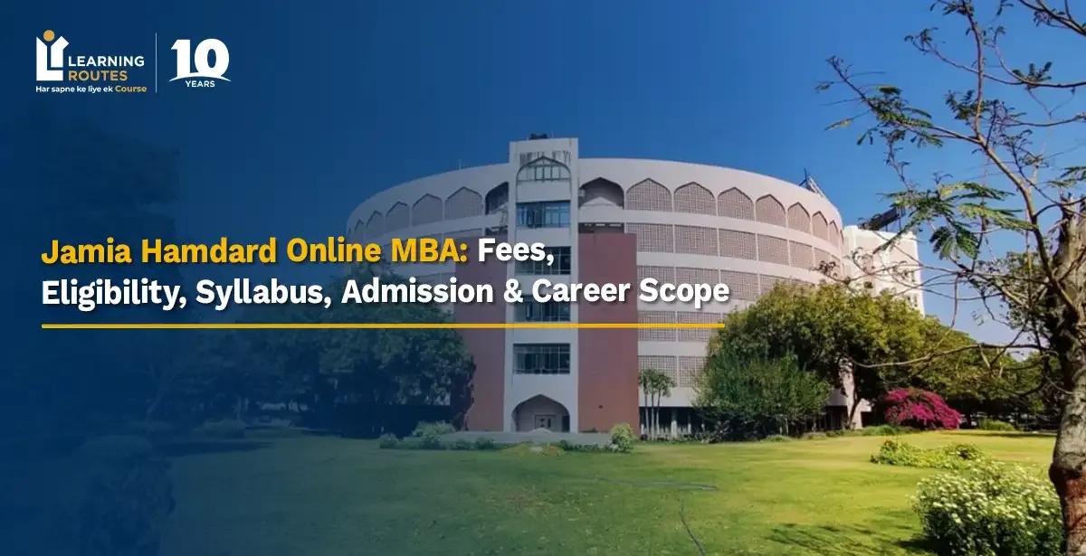 Jamia Hamdard Online MBA 2026: Fees, Eligibility, Syllabus, Admission & Career Scope