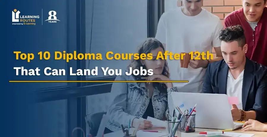 Top 10 Diploma Courses After 12th for a Successful Career