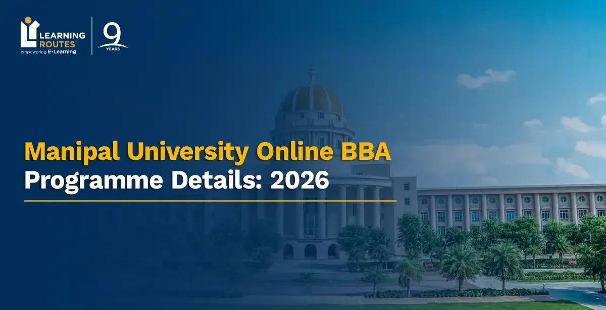 Manipal Online BBA 2026: Course Details, Fees, Eligibility, Specialisations & Career Opportunities