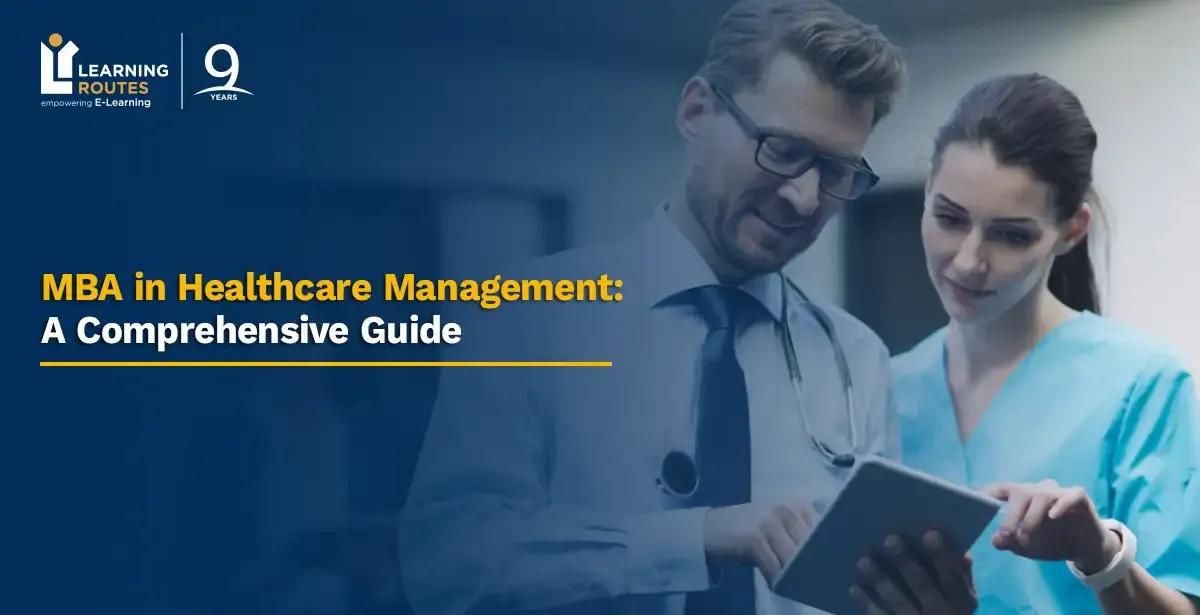 MBA in Healthcare Management: A Comprehensive Guide 2026