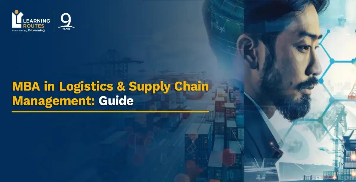 MBA in Logistics & Supply Chain Management: 2026 Guide