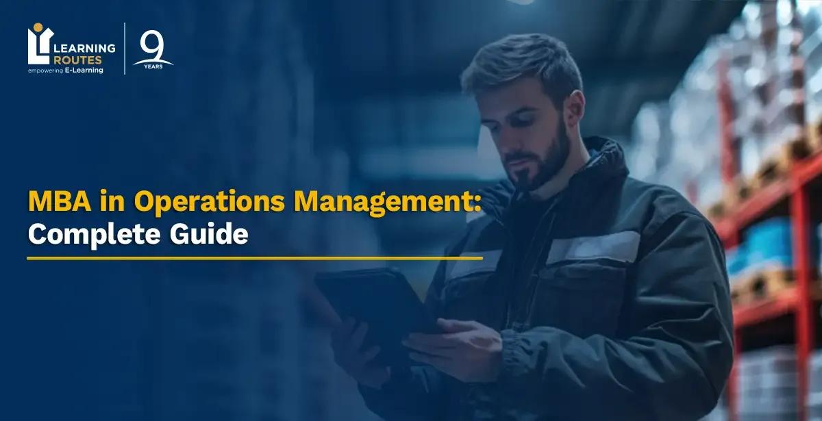 MBA in Operations Management: Complete 2026 Guide