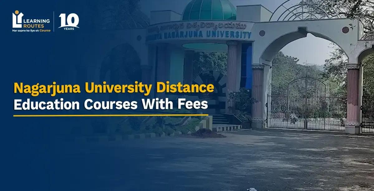 Nagarjuna University Distance Education Courses With Fees
