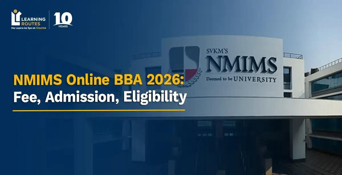 NMIMS Online BBA 2026: Fee, Admission, Eligibility