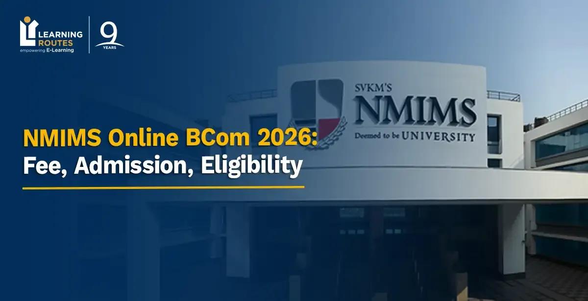 NMIMS Online BCom 2026: Fee, Admission, Eligibility