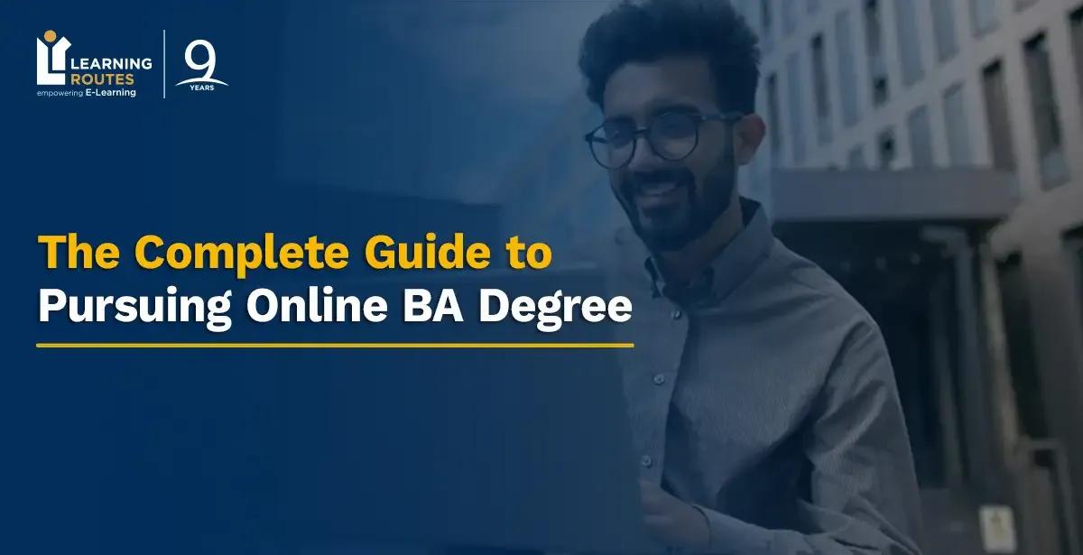The Complete Guide to Pursuing Online BA Degree in 2026