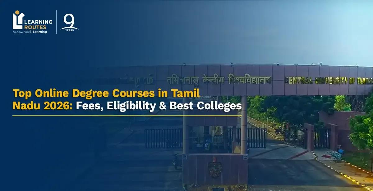 Top Online Degree Courses in Tamil Nadu 2026: Fees, Eligibility & Best Colleges