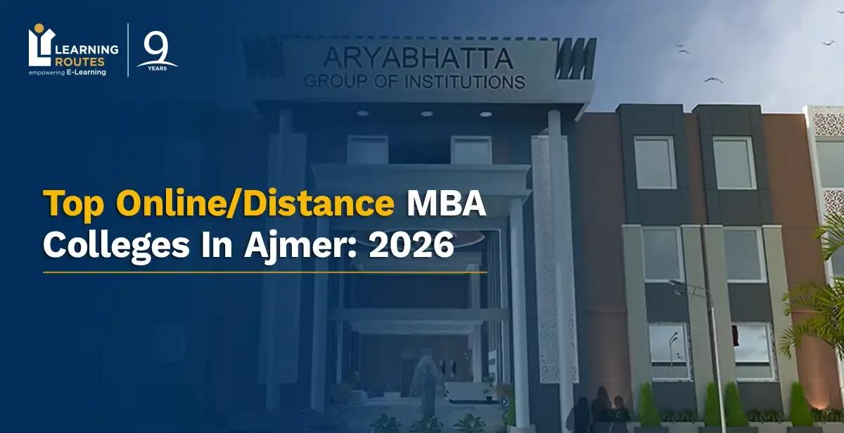 Top Online/Distance MBA Colleges In Ajmer: 2026