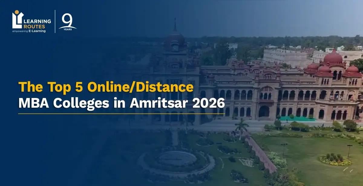 The Top 5 Online/Distance MBA Colleges in Amritsar 2026