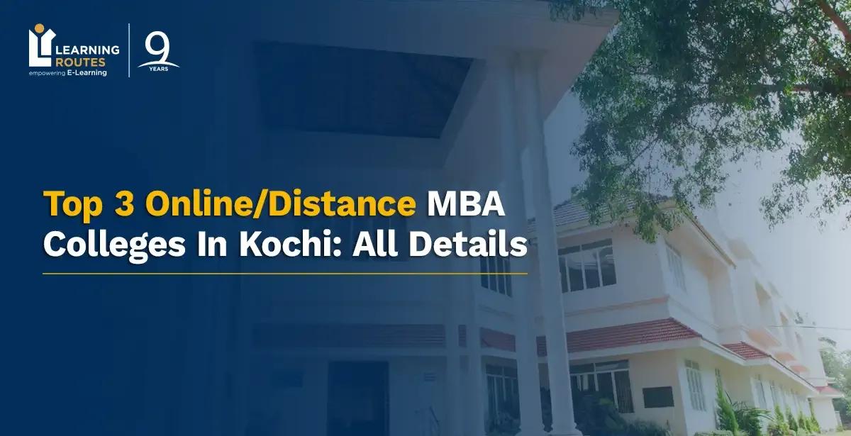 Top 3 Online/Distance MBA Colleges In Kochi: All Details