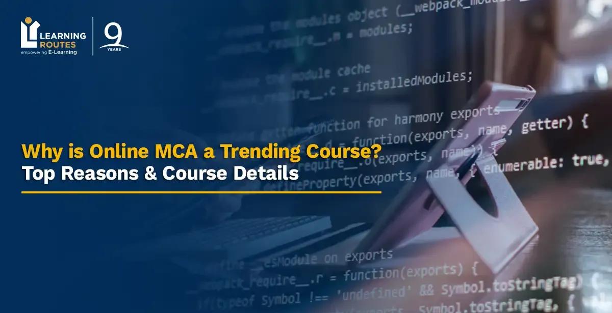 Why is Online MCA a Trending Course in 2026? Top Reasons & Course Details