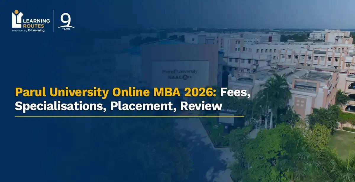 Parul University Online MBA 2026: Fees, Specialisations, Placement, Review