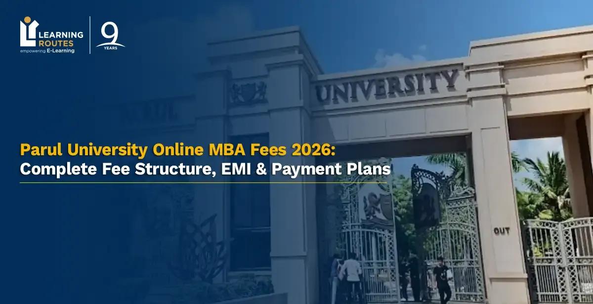 Parul University Online MBA Fees 2026: Complete Fee Structure, EMI & Payment Plans