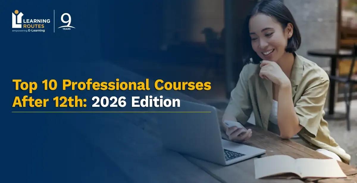 Top 10 Professional Courses After 12th: 2026 Edition