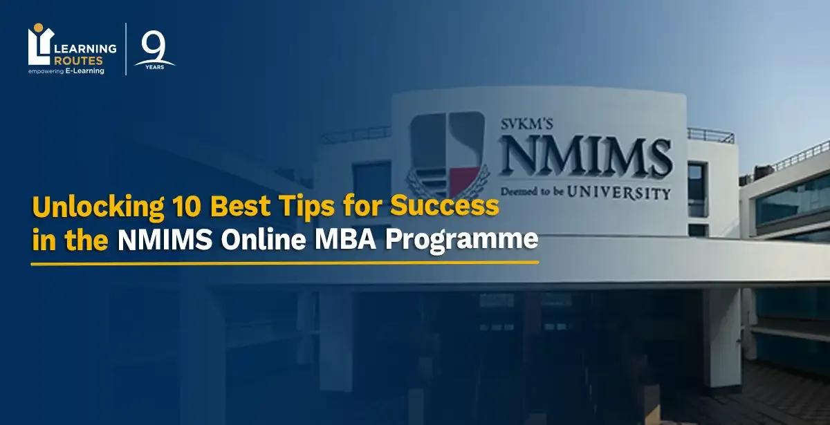 Unlocking 10 Best Tips for Success in the NMIMS Online MBA Programme