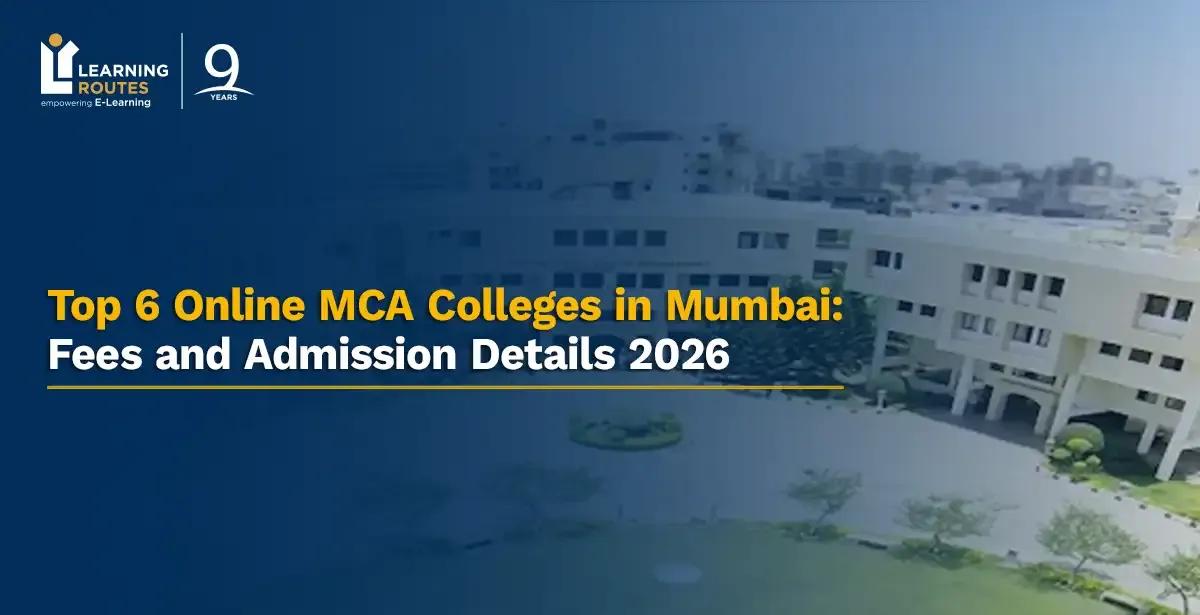 Top 6 Online MCA Colleges in Mumbai: Fees and Admission Details 2026