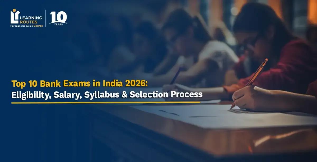 Top 10 Bank Exams in India 2026: Eligibility, Salary, Syllabus & Selection Process