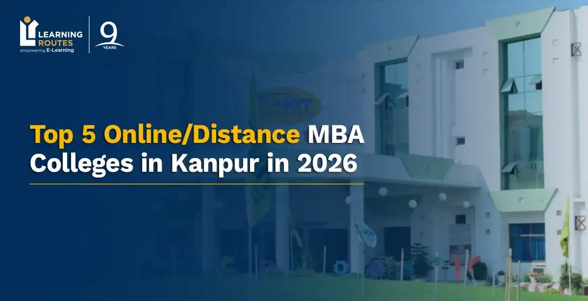 Top 5 Online/Distance MBA Colleges in Kanpur in 2026