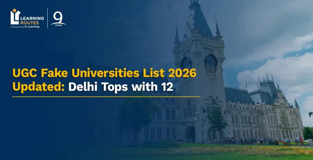 UGC Fake Universities List 2026 Updated: Delhi Tops with 12