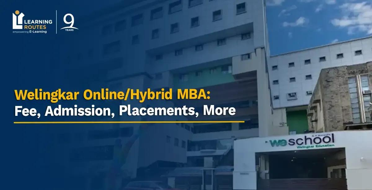 Welingkar Online/Hybrid MBA 2026: Fee, Admission, Placements, More
