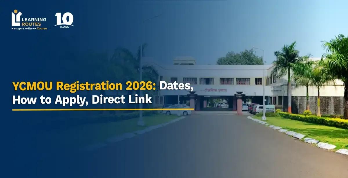YCMOU Registration 2026: Dates, How to Apply, Direct Link