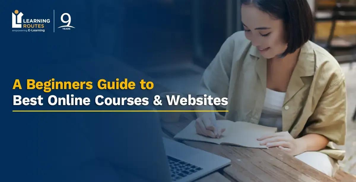 A Beginners Guide to Best Online Courses & Websites in 2026