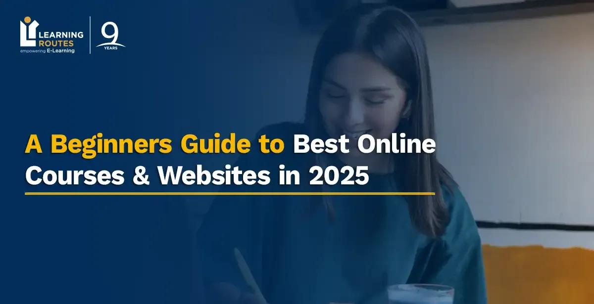 A Beginners Guide to Best Online Courses & Websites in 2026